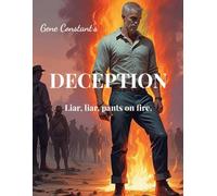 DECEPTION: Liar, liar, pants on fire.