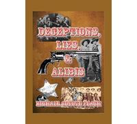 Deceptions, Lies, and Alibis