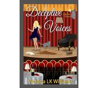 Deceptive Voices: Curtain Calls and Killer Performances; A Paranormal Cozy Mystery