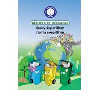 DÉCHETS ET RECYCLAGE: Le grand défi de Sunny, Gigi et Bluey