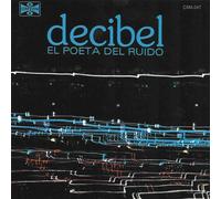 Decibel - El Poeta Del Ruido
