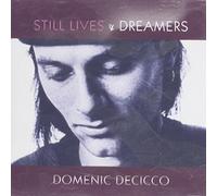 DECICCO, DOMENIC - STILL LIVES & DREAMERS