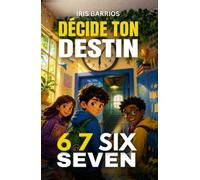 Décide Ton Destin: 6 7 Six Seven Le meme qui a tout changé: Plus de 12 fins y compris un seul vrai chemin de héros. À toi de décider de l'histoire!