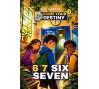 Decide Your Destiny 6 7 Six Seven: : The Meme That Changed Everything: Over 12 Endings, Only One True Hero Path