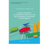 Decidere informati: le soluzioni di STeMA-VAS e GIS per conoscere e pianif...