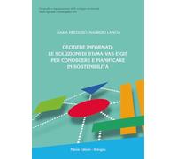 Decidere informati: le soluzioni di STeMA-VAS e GIS per conoscere e pianificare in sostenibilità