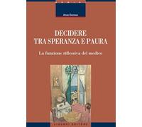 Decidere tra speranza e paura. La funzione riflessiva del medico