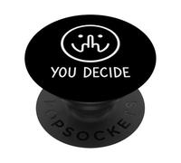 Decidi tu - Divertente sarcastico PopSockets PopGrip Adesivo