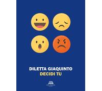 Decidi tu - Giaquinto Diletta