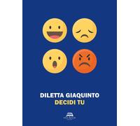 Decidi tu - Giaquinto Diletta