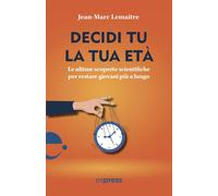 Decidi tu la tua età - Lemaitre Jean-Marc