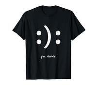 Decidi Una Scelta Minimalista Felice o infelice Maglietta