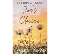 Deciding Destiny: Joe's Choice: 2
