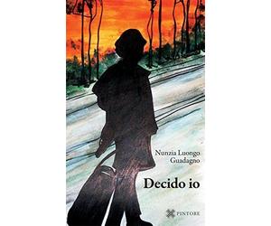 Decido io [Paperback] [May 14, 2015] Luongo Guadagno, Nunzia