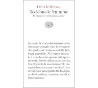 Decidono le femmine. Evoluzione e bellezza maschile