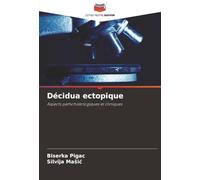 Décidua ectopique: Aspects pathohistologiques et cliniques