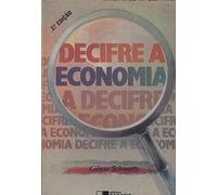 decifre a economia gilson schwartz