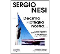 Decima flottiglia nostra... I mezzi d'assalto della marina italiana al sud e al nord dopo l'armistizio