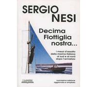 Decima flottiglia nostra... I mezzi d'assalto della marina italiana al sud e al nord dopo l'armistizio