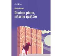 Decimo piano, interno quattro