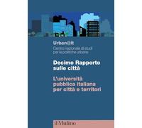 Decimo Rapporto sulle città. L'università pubblica italiana per città e territori