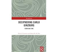 Deciphering Carlo Ginzburg: Form and Time
