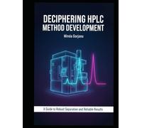 Deciphering HPLC Method Development: A Strategic Guide to Robust Separation