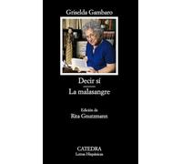 Decir sí. La malasangre [Lingua spagnola]