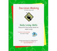 Decision Making: Developing Life Skills for Becoming a Successful Adult