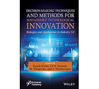 Decision-making for Sustainable Technological Innovation: Strategies and Applications in Industry 5.0