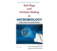 Decision-Making in Microbiology: Clinical, Ethical, and Legal Dimensions