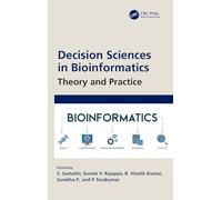 Decision Sciences in Bioinformatics: Theory and Practice