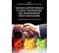 Decision Support Models to Assist International and Transboundary Water Negotiations: Methodologies and Applications