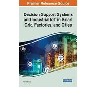 Decision Support Systems and Industrial IoT in Smart Grid, Fa (Copertina rigida)