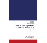 Decision Tree Algorithms For Concept Drifted Data Stream: Second Edition