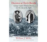 Decisione a Toms Brook - George Custer, Tom Rosser e - HardBack NUOVO William M
