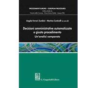 Decisioni amministrative automatizzate e giusto procedimento. Un'analisi comparata