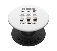 Decisioni Decisioni Scelte di caffè Divertente amante del caffè PopSockets PopGrip Adesivo
