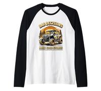 Decisioni sbagliate Divertenti Buone storie Quattro Ruote Quad UTV SxS Maglia con Maniche Raglan