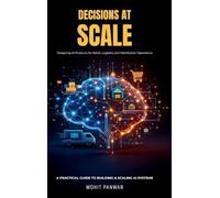 "Decisions At Scale" Designing AI Products for Retail, Logistics, and Distribution Operations