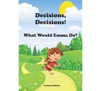 Decisions, Decisions!: What Would Emma Do?
