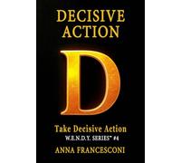 DECISIVE ACTION: Take Decisive Action, Redirect your life through the Power of Identity Alignment. Every time you choose to be fully yourself, your ... act from your true self. (English Version )