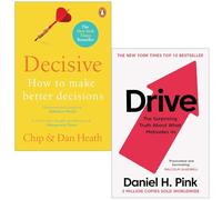 Decisivo come prendere decisioni migliori di Chip Heath, Dan Heath e Drive La sorprendente verità su ciò che ci motiva di Daniel H. Pink Collezione di 2 libri