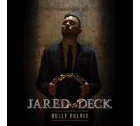 Deck, Jared - Bully Pulpit