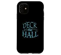 Deck the Hall Vacanze di Natale in famiglia Custodia per iPhone 11