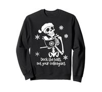 Deck The Halls Not Your Colleagues Funny Coworker Christmas Felpa
