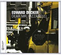 Decker, Edward - Dear Mr Pizzarelli