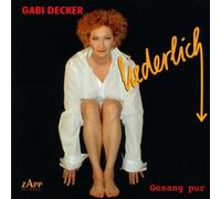 Decker,Gabi - Liederlich