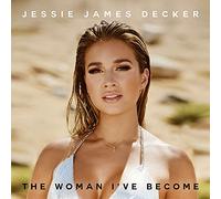Decker,Jessie James - Woman I've Become