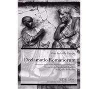 Declamatio Romanorum: Dokument juristischer Argumentationstechnik, Fenster in die Gesellschaft ihrer Zeit und Quelle des Rechts?